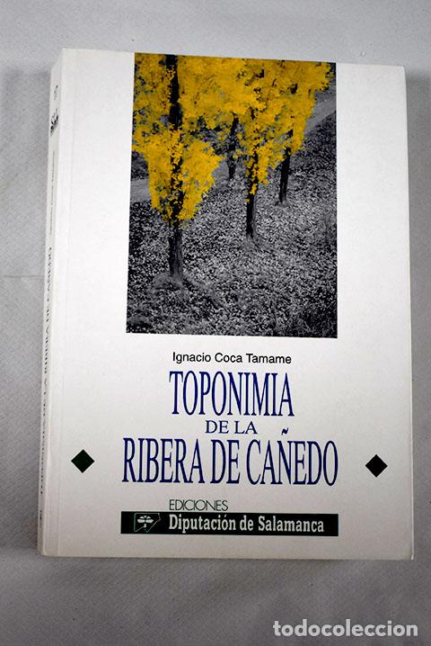 Libri di seconda mano: Toponimia de la Ribera de Ca&ntilde;edo: (provincia de Salamanca).- Coca Tamame, Ignacio