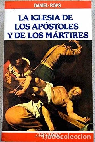books: La Iglesia de los ap&oacute;stoles y de los m&aacute;rtires- 9788471188762