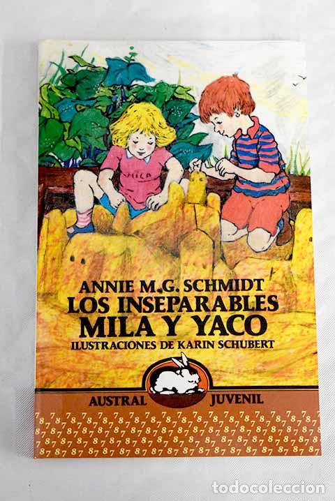 Libros: Los inseparables Mila y Yaco.- Schmidt, Annie M. G.