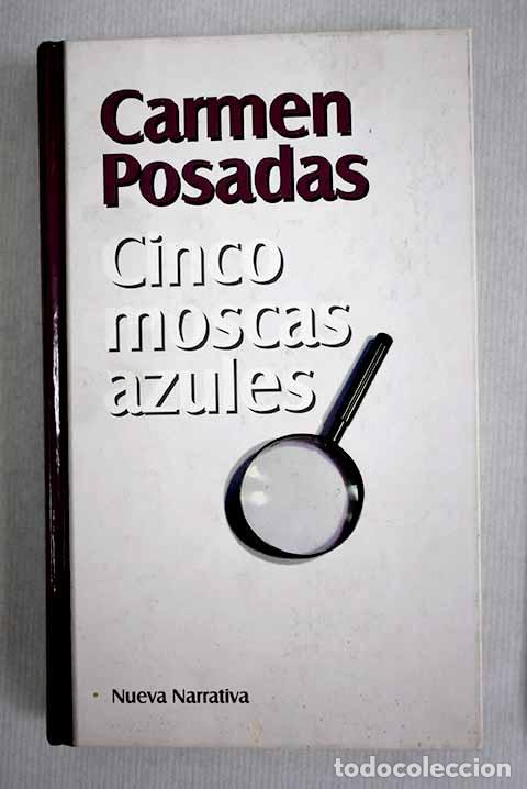 Libros: Cinco moscas azules: Posadas, Carmen.- Posadas, Carmen