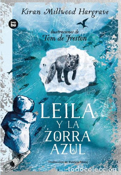Libros: LEILA Y LA ZORRA AZUL- 9788483439876