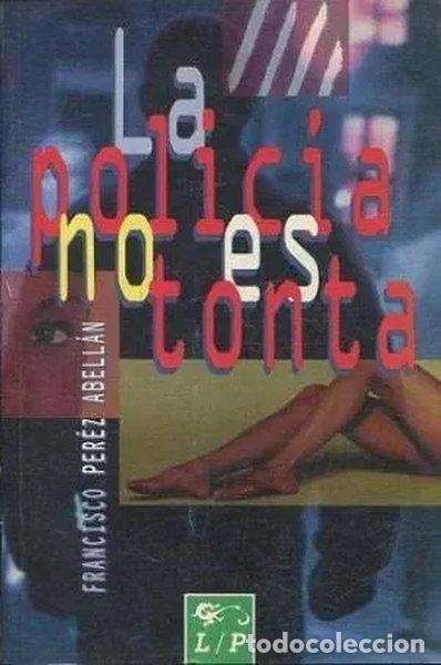 Libros: La polic&iacute;a no es tonta- 9788479542900