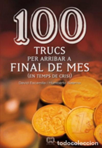 Libros: 100 trucs per arribar a final de mes- 9788497914581