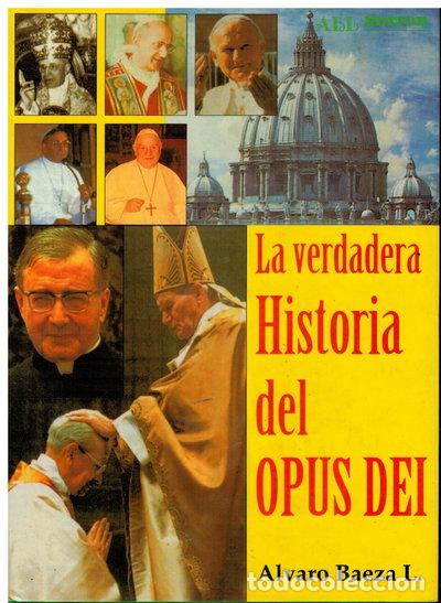 Libros: La verdadera historia del Opus Dei- 9788488485120