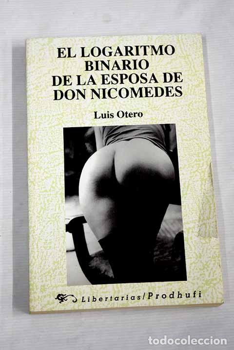 Libros: El logaritmo binario de la esposa de don Nicomedes.- Otero, Luis