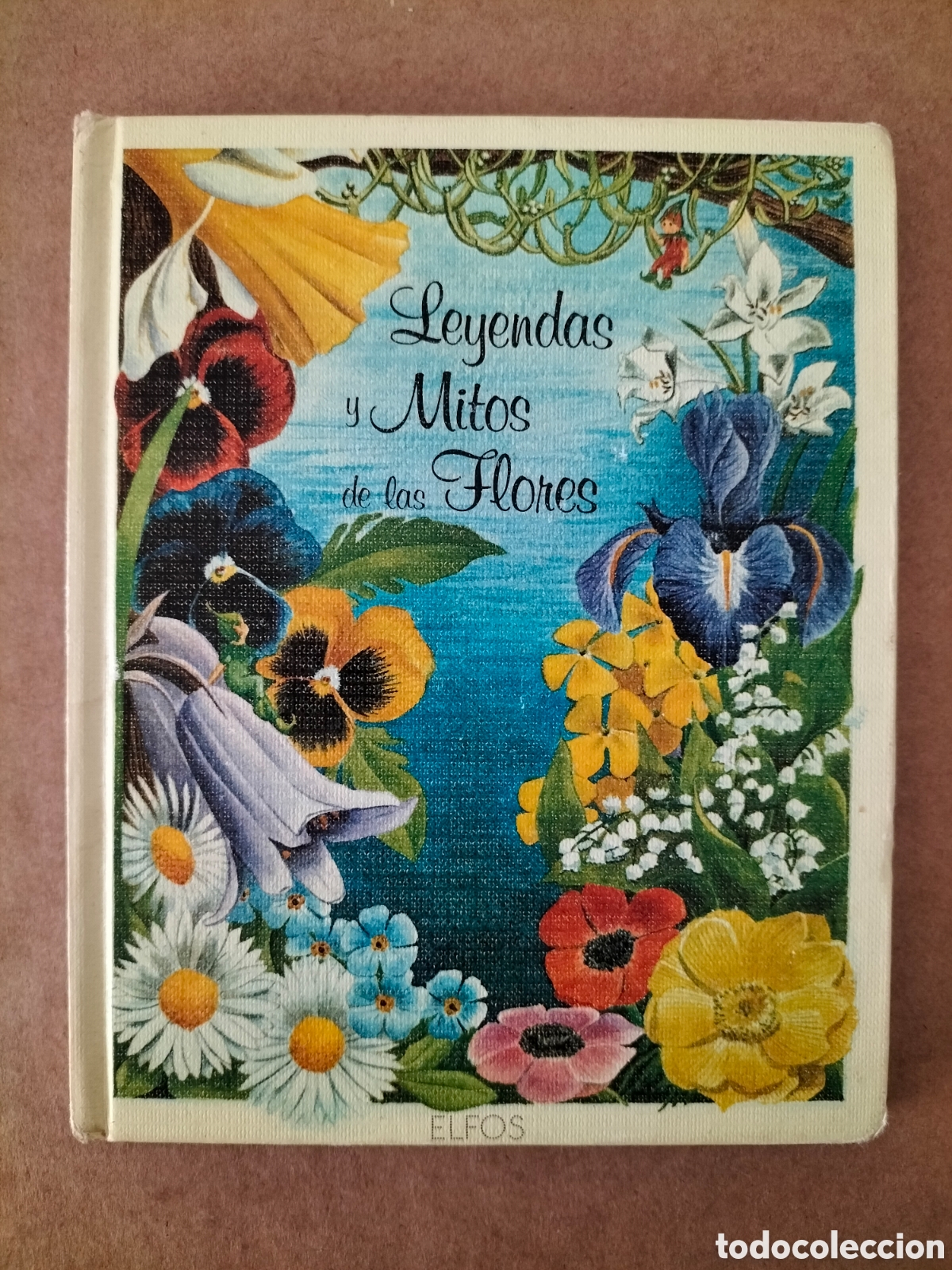 Libros: Leyendas y mitos de las flores. Rita Schnitzer. Marisa Bendala. Ediciones Elfos, 1995. Libro