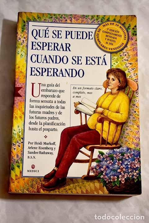 Libros: Qu&eacute; se puede esperar cuando se est&aacute; esperando.- Murkoff, Heidi Eisenberg