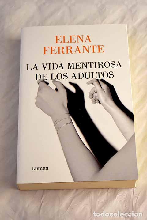 Livros em segunda m&atilde;o: La vida mentirosa de los adultos.- Ferrante, Elena