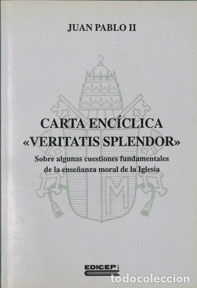 Libros: Carta enc&iacute;clica &rdquo;Veritatis splendor&rdquo;- 9788470503511
