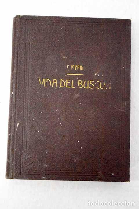 Libros: Historia de la vida del Busc&oacute;n: novela picaresca.- Quevedo y Villegas, Francisco de