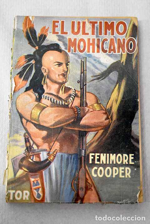 Libros: El &uacute;ltimo mohicano: Cooper, James Fenimore.- Cooper, James Fenimore