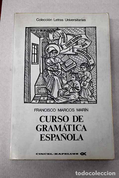 Livres: Curso de gram&aacute;tica espa&ntilde;ola.- Marcos Mar&iacute;n, Francisco