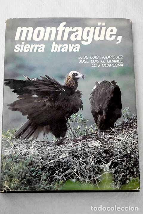 Livres: Monfrague, sierra brava.- Rodr&iacute;guez, Jos&eacute; Luis