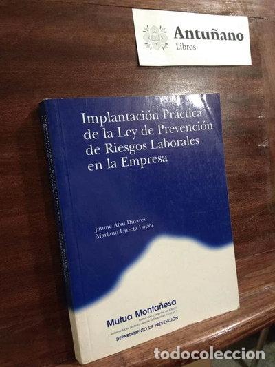 Libros: Implantaci&oacute;n Pr&aacute;ctica de la Ley de Prevenci&oacute;n de Riesgos Laborales en la Empresa- 9788487336461