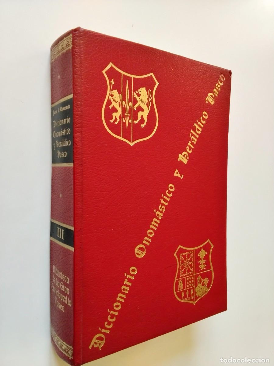 Livres: Jaime de Querexeta - Diccionario onom&aacute;stico y her&aacute;ldico vasco. Tomo III