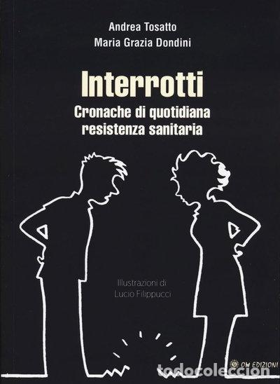 Libros: Interrotti. Cronache di quotidiana resistenza sanitaria- 9788892723542