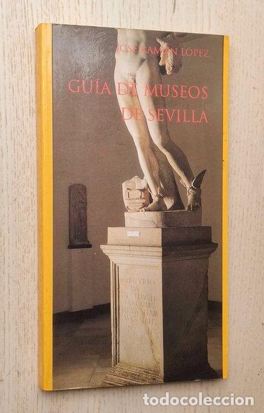 Libros: Gu&iacute;a de museos de Sevilla- 9788488603067