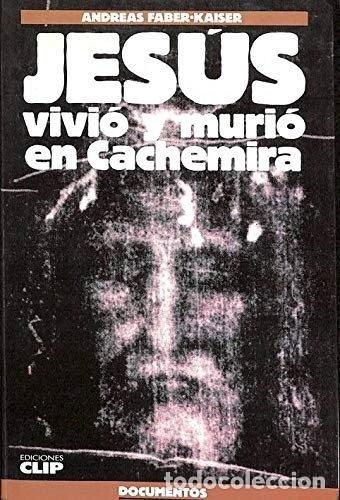 Libros: Jes&uacute;s vivi&oacute; y muri&oacute; en Cachemira- 9788487086038