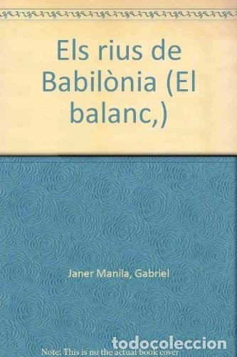 Livros em segunda m&atilde;o: Els rius de Babil&ograve;nia- 9788429722819