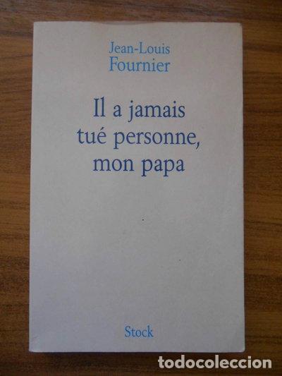 Libros: Il a jamais tu&eacute; personne, mon papa- 9782234050655