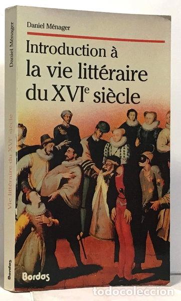 Libros: Introduction &agrave; la vie litt&eacute;raire du XVIe si&egrave;cle- 9782040156688