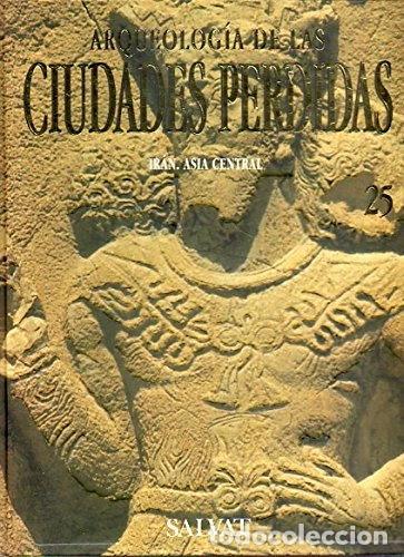Libros: Arqueolog&iacute;a de las ciudades perdidas- 9788434555518