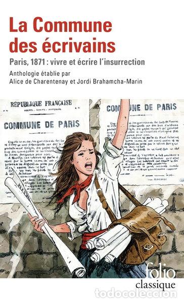 books: La Commune des &eacute;crivains: Paris, 1871 : vivre et &eacute;crire l'insurrection- 9782072872341