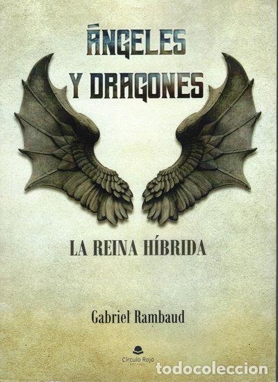 books: &Aacute;ngeles y dragones: La reina h&iacute;brida- 9788411156851
