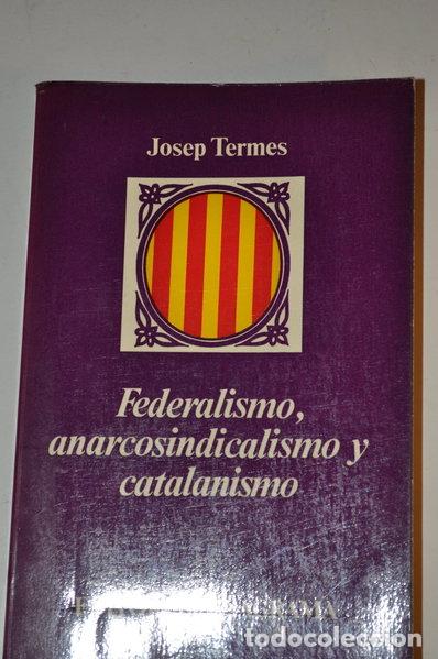 Libros: Federalismo, anarcosindicalismo y catalanismo- 9788433911025