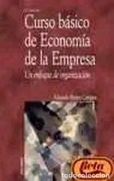 Libros: Curso B&aacute;sico de Econom&iacute;a de la Empresa- 9788436817362