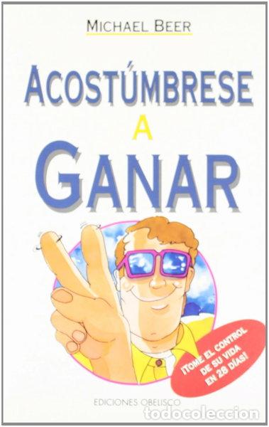 B&uuml;cher: Acost&uacute;mbrese a ganar- 9788477205753