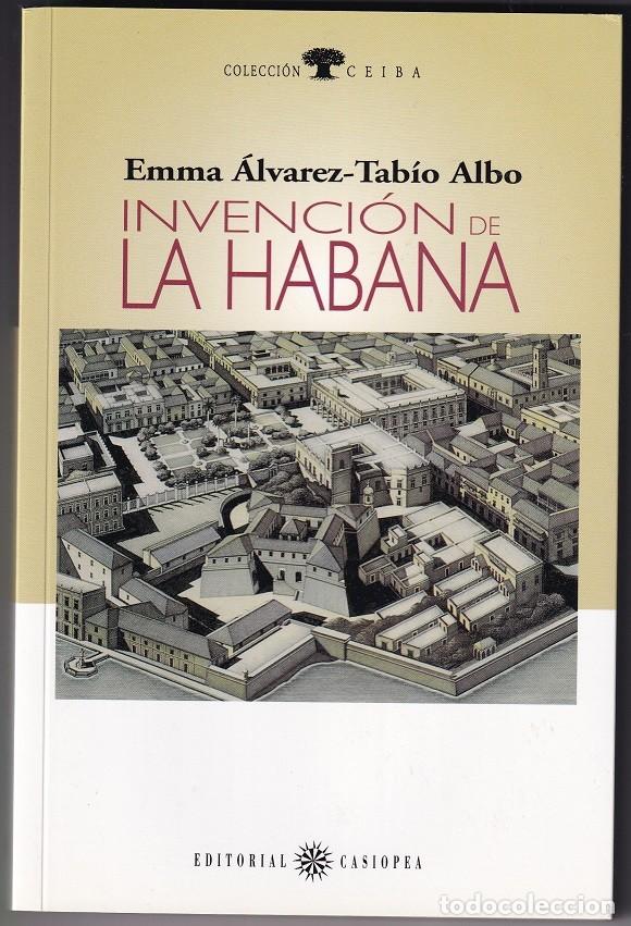 books: Invenci&oacute;n de La Habana - Emma &Aacute;lvarez-Tab&iacute;o Albo