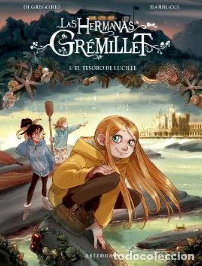 Libros: Las Hermanas Gr&eacute;millet 3. El tesoro de Lucille- 9788467957211
