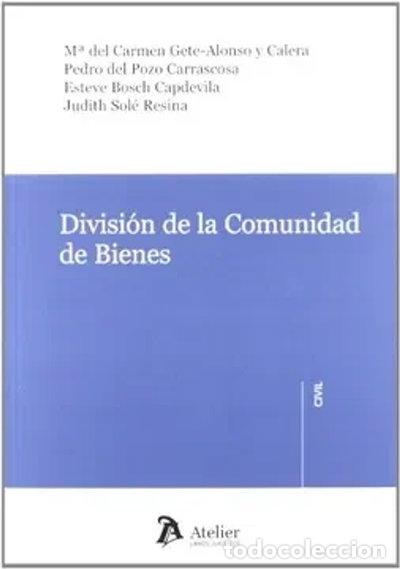 Libros: Divisi&oacute;n de la comunidad de bienes- 9788415690023