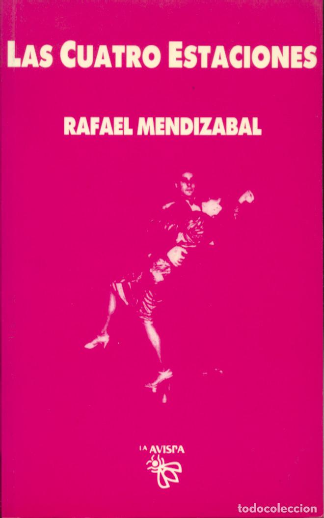 Libri di seconda mano: LAS CUATRO ESTACIONES - RAFAEL MENDIZABAL