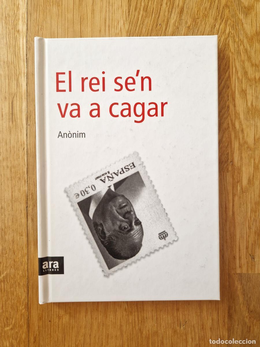 B&uuml;cher: El rei se'n va a cagar - An&oacute;nimo