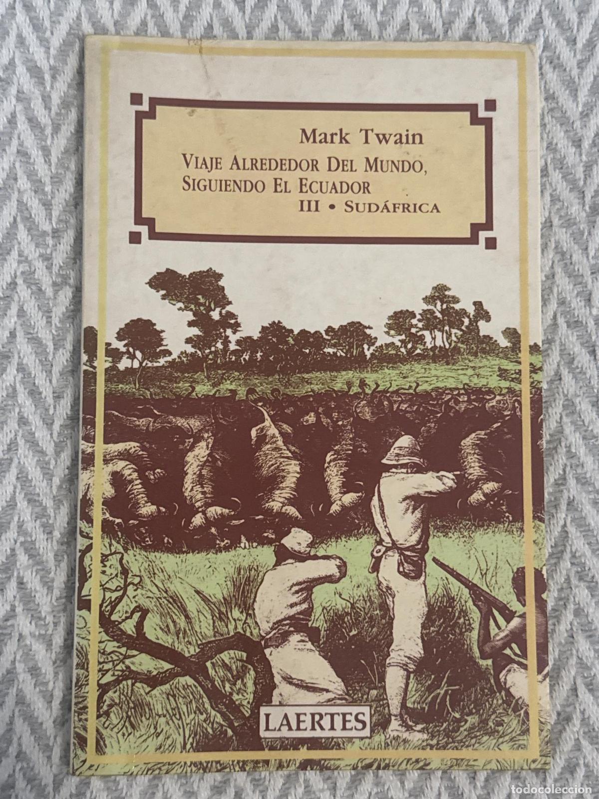 Libros: Viaje alrededor del mundo, siguiendo el Ecuador III. Sud&aacute;frica - Mark Twain