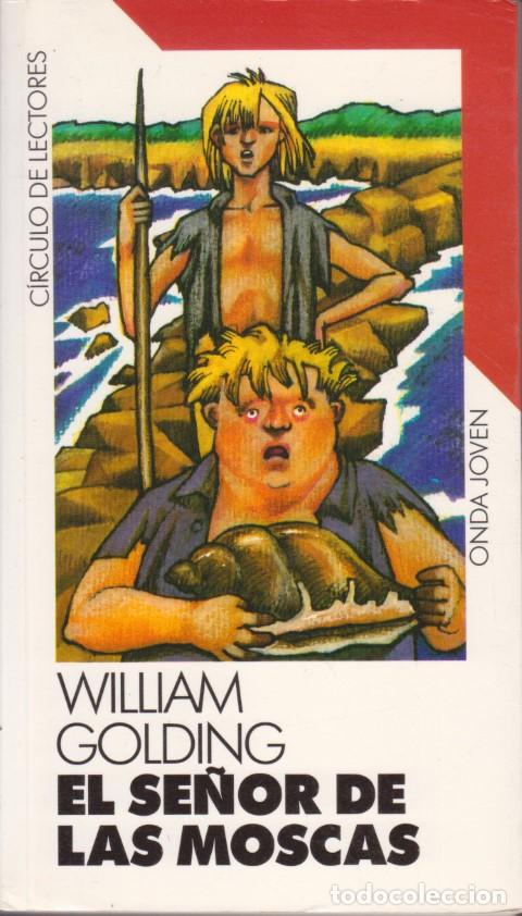Libros: EL SE&Ntilde;OR DE LAS MOSCAS - WILLIAM GOLDING