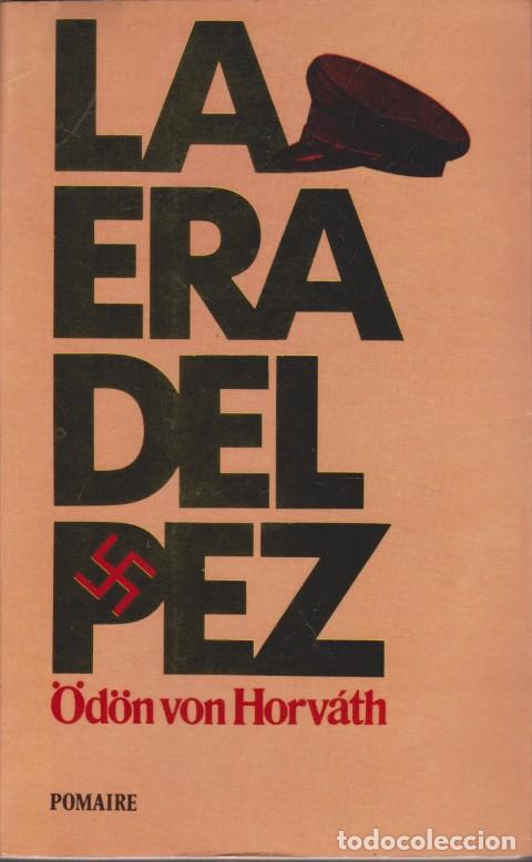 B&uuml;cher: LA ERA DEL PEZ - &Ouml;D&Ouml;N VON HORV&Aacute;TH