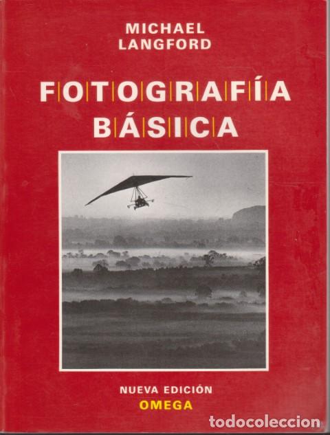 Libros: FOTOGRAF&Iacute;A B&Aacute;SICA - MICHAEL LANGFORD - Foto 1