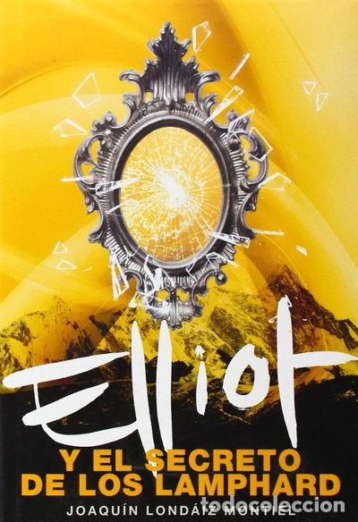 Libros: Elliot y el secreto de los Lamphard- 9788484414841