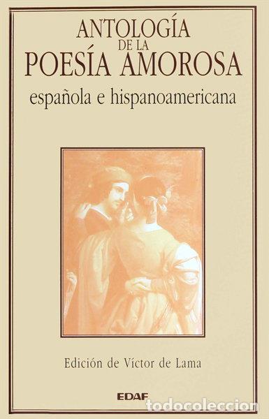 Libros: Antolog&iacute;a de la poes&iacute;a amorosa espa&ntilde;ola e hispanoamericana- 9788476407370