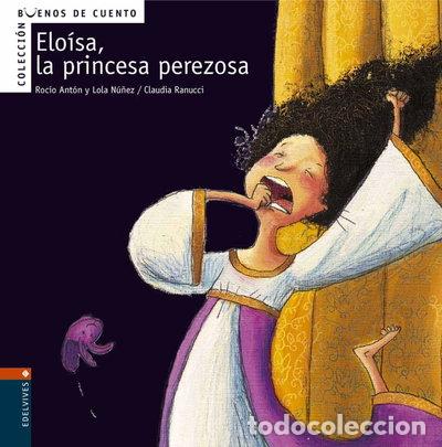 Libros: Elo&iacute;sa, la princesa perezosa- 9788426359353