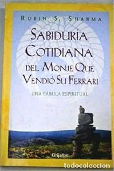 Libros: Sabidur&iacute;a cotidiana del monje que vendi&oacute; su Ferrari- 9788425337543