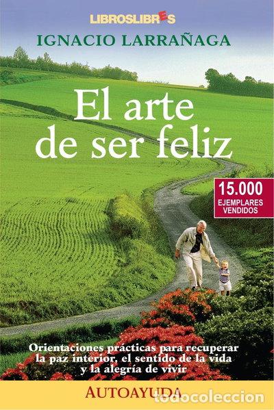 Livres: El arte de ser feliz- 9788493179755