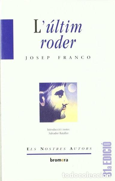Libros: L'&uacute;ltim roder- 9788476600009