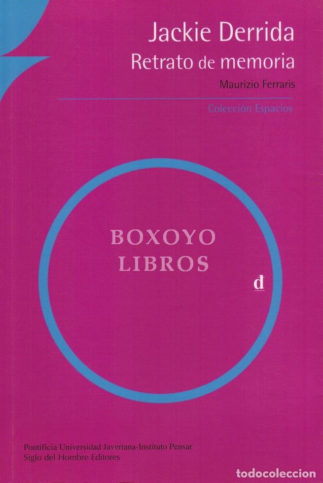Livres: FERRARIS, Maurizio. Jackie Derrida. Retrato de memoria. Traducci&oacute;n de Bruno Mazzoldi