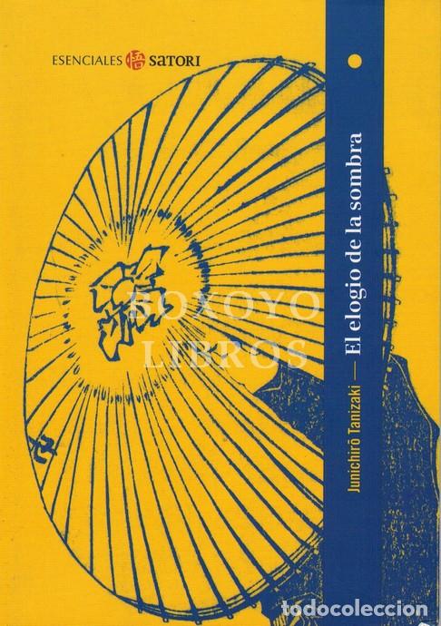 Livres: TANIZAKI, Junichiro. El elogio de la sombra. Traducci&oacute;n F. Javier de Esteban Baquedano