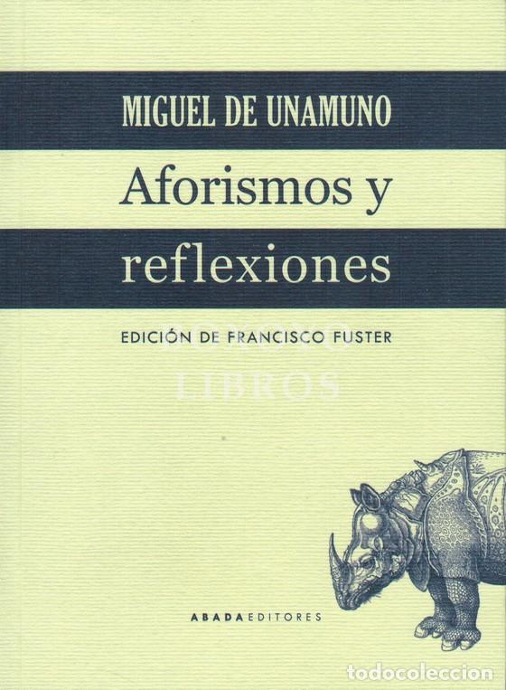 Livres: UNAMUNO, Miguel de. Aforismos y reflexiones. Edici&oacute;n de Francisco Fuster