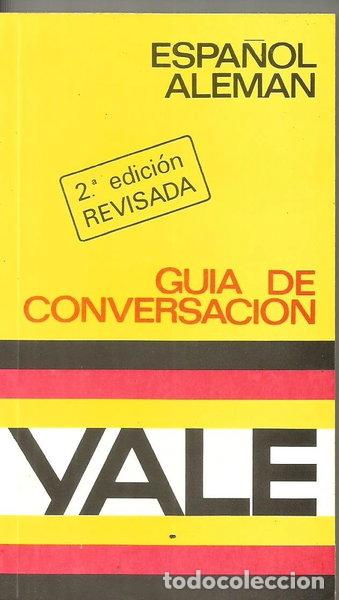 Libros: Gu&iacute;a de Conversaci&oacute;n Yale Espa&ntilde;ol-Alem&aacute;n- 9788422103240